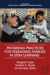 Promising Practices For Engaging Families In Stem Learning
