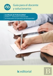 Promocion E Intrevencion Socioeducativa Con Personas Con Discapacidad. Ssce0111 Guia Para El Docente Y So