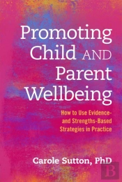 Promoting Child And Parent Wellbeing