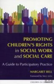 Promoting Children'S Rights In Social Work And Social Care
