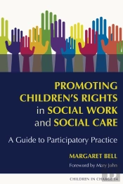 Promoting Children'S Rights In Social Work And Social Care