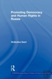 Promoting Democracy And Human Rights In Russia