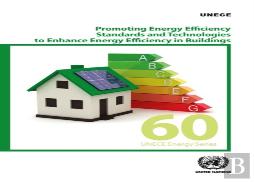Promoting Energy Efficiency Standards And Technologies To Enhance Energy Efficiency In Buildings
