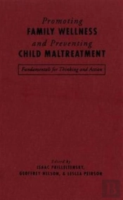 Promoting Family Wellness And Preventing Child Maltreatment