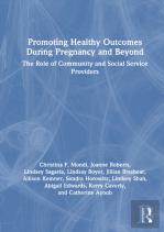 Promoting Healthy Outcomes During Pregnancy And Beyond