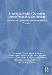 Promoting Healthy Outcomes During Pregnancy And Beyond