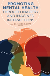Promoting Mental Health Through Imagery And Imagined Interactions