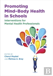 Promoting Mindâ€“Body Health In Schools