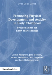 Promoting Physical Development And Activity In Early Childhood