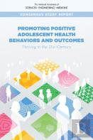 Promoting Positive Adolescent Health Behaviors And Outcomes