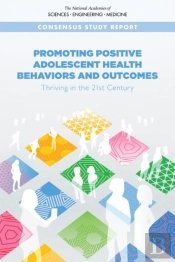 Promoting Positive Adolescent Health Behaviors And Outcomes