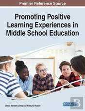 Promoting Positive Learning Experiences In Middle School Education