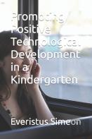 Promoting Positive Technological Development In A Kindergarten