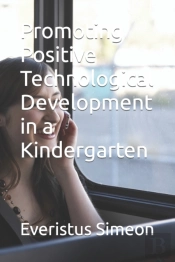 Promoting Positive Technological Development In A Kindergarten