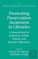 Promoting Preservation Awareness In Libraries