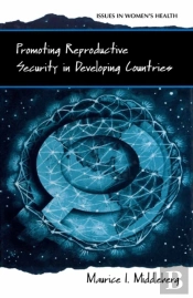 Promoting Reproductive Security In Developing Countries