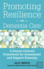 Promoting Resilience In Dementia Care