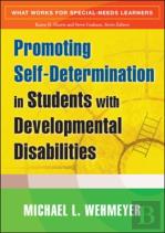 Promoting Self-Determination In Students With Developmental Disabilities
