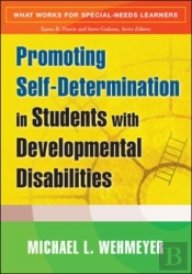 Promoting Self-Determination In Students With Developmental Disabilities