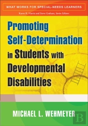 Promoting Self-Determination In Students With Developmental Disabilities