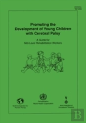 Promoting The Development Of Young Children With Cerebral Palsy