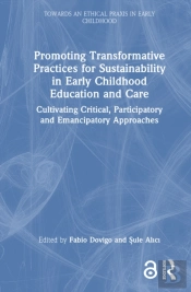 Promoting Transformative Practices For Sustainability In Early Childhood Education And Care