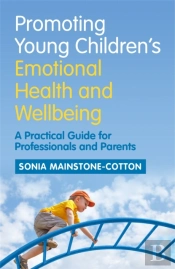 Promoting Young Children'S Emotional Health And Wellbeing