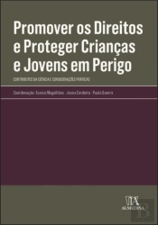 Promover os Direitos e Proteger Crianças e Jovens em Perigo