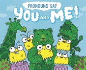 Pronouns Say You And Me