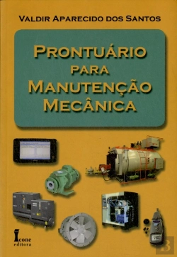 Bertrand.pt - Prontuário Para Manutenção Mecânica