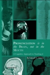 Pronunciation Is In The Brain, Not In Th