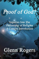 Proof Of God? Inquiries Into The Philosophy Of Religion, A Concise Introduction