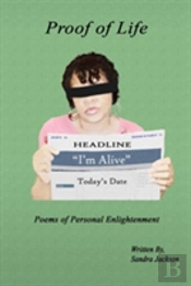 Proof Of Life: Poems Of Personal Enlightenment