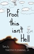 Proof This Isn'T Hell