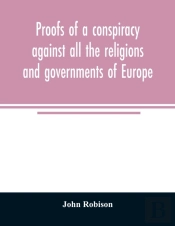 Proofs Of A Conspiracy Against All The R
