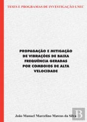Propagação e mitigação de vibrações de baixa frequência geradas por comboios de alta velocidade