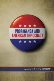 Propaganda And American Democracy