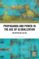 Propaganda And Power In The Age Of Globalization
