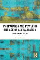 Propaganda And Power In The Age Of Globalization