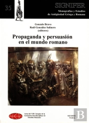 Propaganda Y Persuasión En El Mundo Romano
