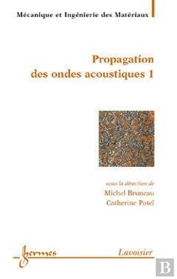 Bertrand.pt - Propagation Des Ondes Acoustiques Materiaux Et Acoustique T.1 ; Traite Mim Serie Alliages Metalliques