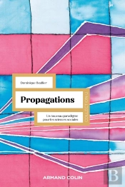 Propagations : Un Nouveau Paradigme Pour Les Sciences Sociales