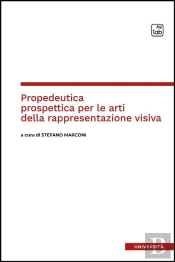 Propedeutica Prospettica Per Le Arti Della Rappresentazione Visiva