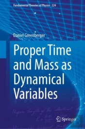 Proper Time And Mass As Dynamical Variables