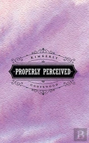 Properly Perceived