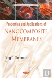 Properties And Applications Of Nanocomposite Membranes
