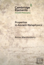 Properties In Ancient Metaphysics