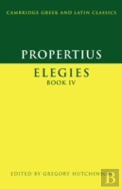 Propertius: Elegies Book Iv