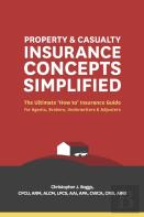 Property And Casualty Insurance Concepts Simplified