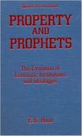 Property And Prophets: The Evolution Of Economic Institutions And Ideologies